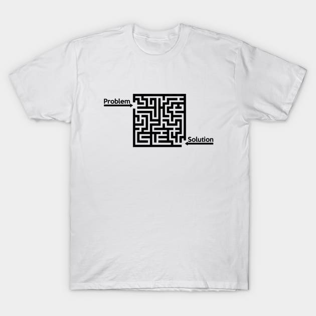 Problem Maze Solution T-Shirt by AustralianMate